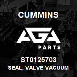ST0125703 Cummins SEAL, VALVE VACUUM | AGA Parts