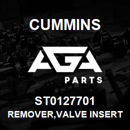ST0127701 Cummins REMOVER,VALVE INSERT | AGA Parts