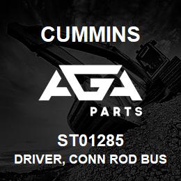 ST01285 Cummins DRIVER, CONN ROD BUSHING | AGA Parts
