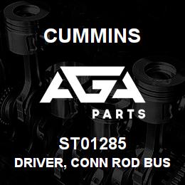 ST01285 Cummins DRIVER, CONN ROD BUSHING | AGA Parts