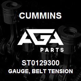 ST0129300 Cummins GAUGE, BELT TENSION | AGA Parts