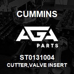 ST0131004 Cummins CUTTER,VALVE INSERT | AGA Parts