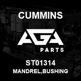 ST01314 Cummins MANDREL,BUSHING | AGA Parts