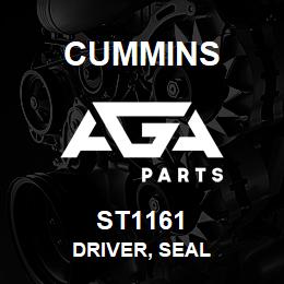 ST1161 Cummins DRIVER, SEAL | AGA Parts