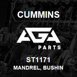 ST1171 Cummins MANDREL, BUSHIN | AGA Parts