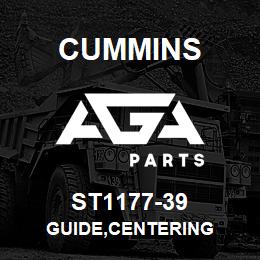 ST1177-39 Cummins GUIDE,CENTERING | AGA Parts