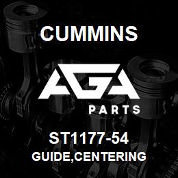 ST1177-54 Cummins GUIDE,CENTERING | AGA Parts