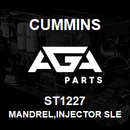 ST1227 Cummins MANDREL,INJECTOR SLEEVE | AGA Parts