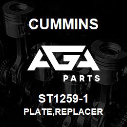 ST1259-1 Cummins PLATE,REPLACER | AGA Parts