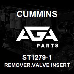 ST1279-1 Cummins REMOVER,VALVE INSERT | AGA Parts