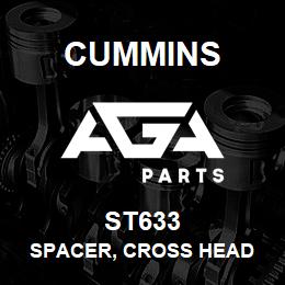 ST633 Cummins SPACER, CROSS HEAD | AGA Parts