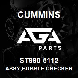 ST990-5112 Cummins ASSY,BUBBLE CHECKER | AGA Parts