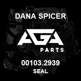 00103.2939 Dana SEAL | AGA Parts