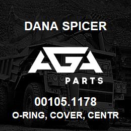 00105.1178 Dana O-RING, COVER, CENTRAL HOUSING, AXLE, FRONT & REAR | AGA Parts