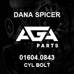 01604.0843 Dana CYL BOLT | AGA Parts