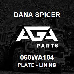 060WA104 Dana PLATE - LINING | AGA Parts