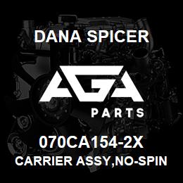 070CA154-2X Dana CARRIER ASSY,NO-SPIN | AGA Parts