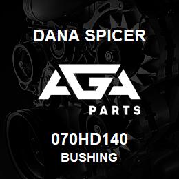 070HD140 Dana BUSHING | AGA Parts