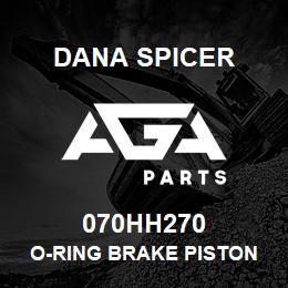 070HH270 Dana O-RING BRAKE PISTON | AGA Parts