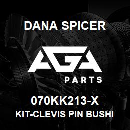 070KK213-X Dana KIT-CLEVIS PIN BUSHING | AGA Parts