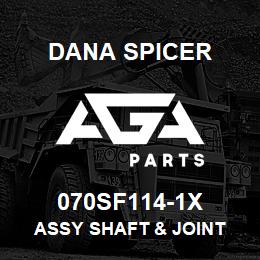 070SF114-1X Dana ASSY SHAFT & JOINT | AGA Parts