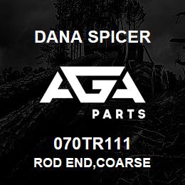 070TR111 Dana ROD END,COARSE | AGA Parts
