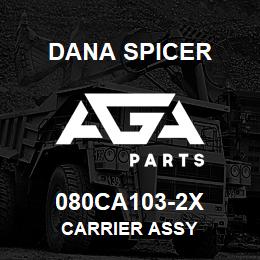 080CA103-2X Dana CARRIER ASSY | AGA Parts