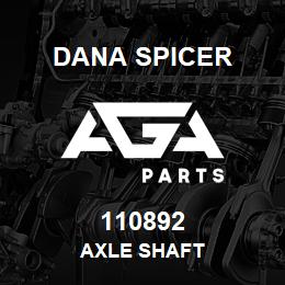 110892 Dana AXLE SHAFT | AGA Parts