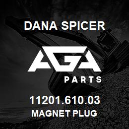 11201.610.03 Dana MAGNET PLUG | AGA Parts