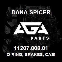 11207.008.01 Dana O-RING, BRAKES, CASING, AXLE, FRONT & REAR | AGA Parts