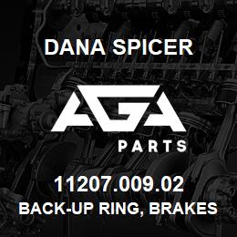 11207.009.02 Dana BACK-UP RING, BRAKES, CASING, AXLE, FRONT & REAR | AGA Parts