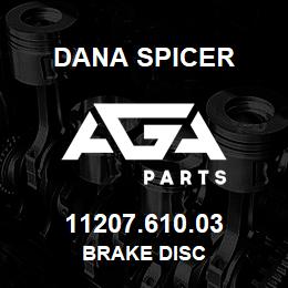 11207.610.03 Dana BRAKE DISC | AGA Parts