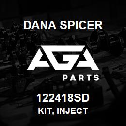 122418SD Dana KIT, INJECT | AGA Parts