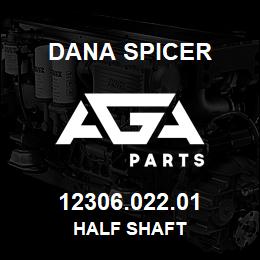 12306.022.01 Dana HALF SHAFT | AGA Parts