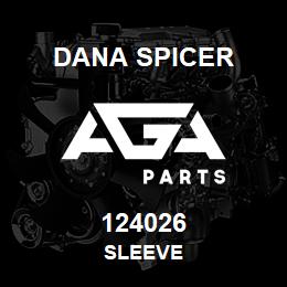 124026 Dana SLEEVE | AGA Parts