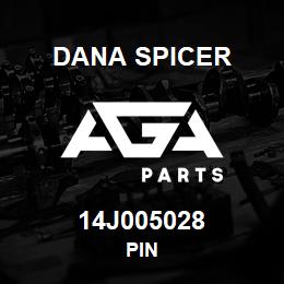 14J005028 Dana PIN | AGA Parts