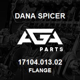 17104.013.02 Dana FLANGE | AGA Parts