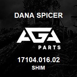 17104.016.02 Dana SHIM | AGA Parts