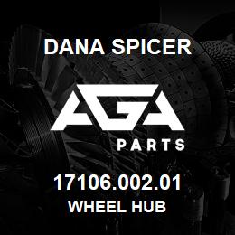 17106.002.01 Dana WHEEL HUB | AGA Parts