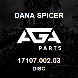 17107.002.03 Dana DISC | AGA Parts