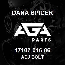 17107.016.06 Dana ADJ BOLT | AGA Parts