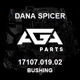 17107.019.02 Dana BUSHING | AGA Parts