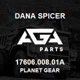 17606.008.01A Dana PLANET GEAR | AGA Parts