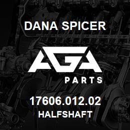 17606.012.02 Dana HALFSHAFT | AGA Parts