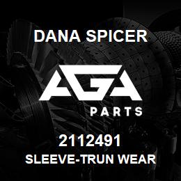2112491 Dana SLEEVE-TRUN WEAR | AGA Parts