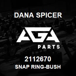2112670 Dana SNAP RING-BUSH | AGA Parts