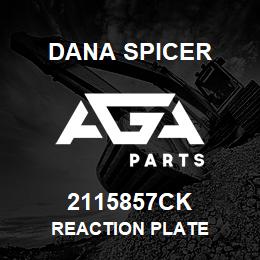 2115857CK Dana REACTION PLATE | AGA Parts