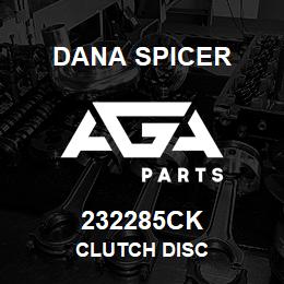 232285CK Dana CLUTCH DISC | AGA Parts