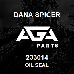 233014 Dana OIL SEAL | AGA Parts