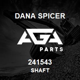 241543 Dana SHAFT | AGA Parts